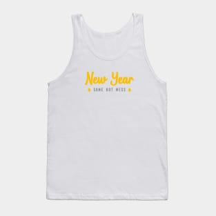 NEW YEAR SAME HOT MESS Tank Top